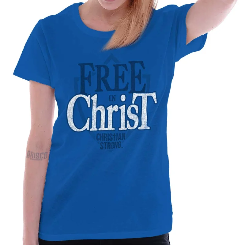 Free In Christ Jesus Ladies T Shirt Contemporary 